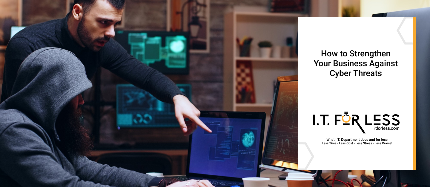 How to Strengthen Your Business Against Cyber Threats 