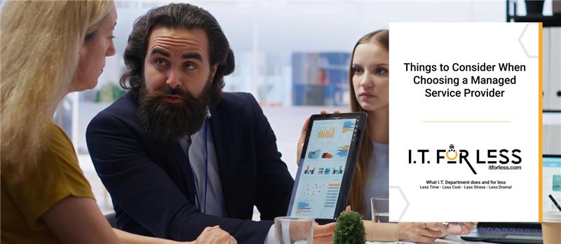 Things To Consider When Choosing a Managed Service Provider 