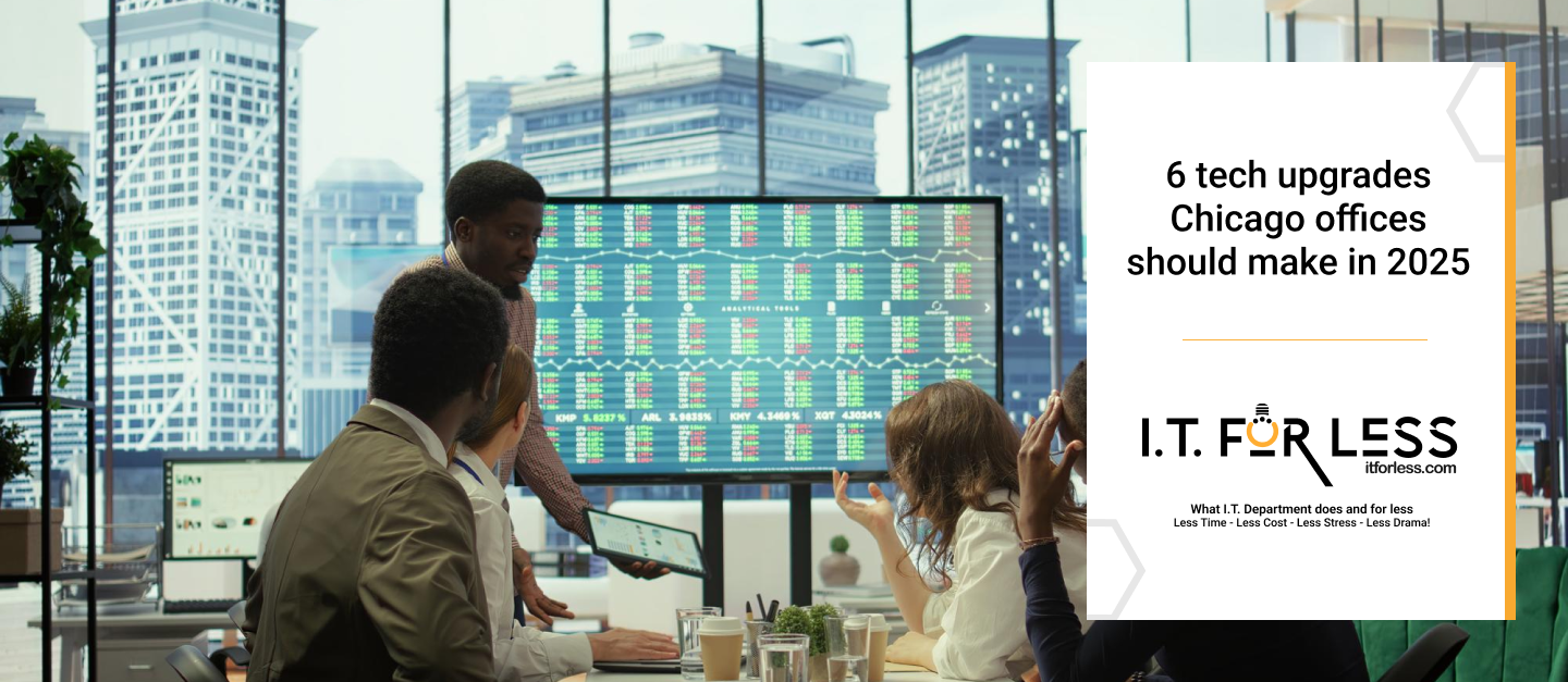 6 Tech Upgrades Chicago Offices Should Make in 2025