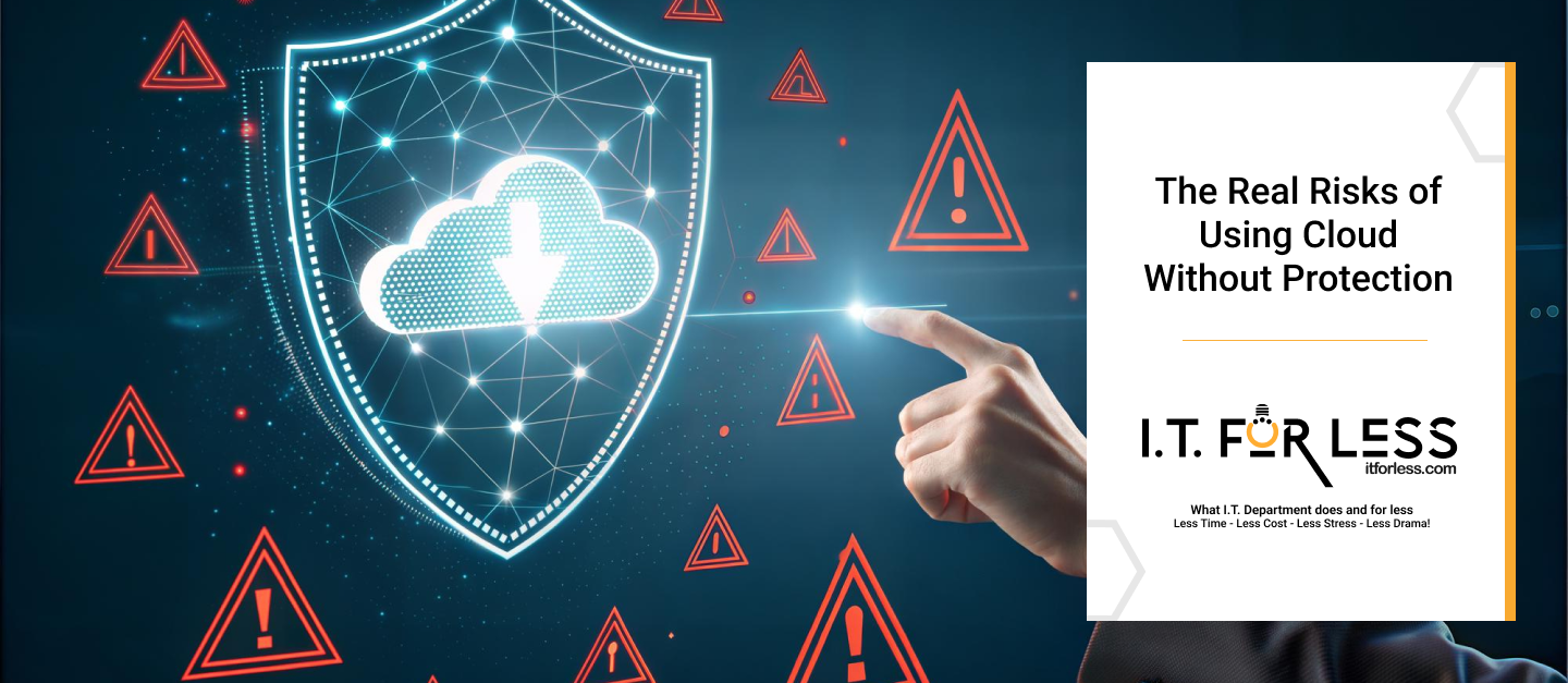 The Real Risks of Using Cloud Without Protection 
