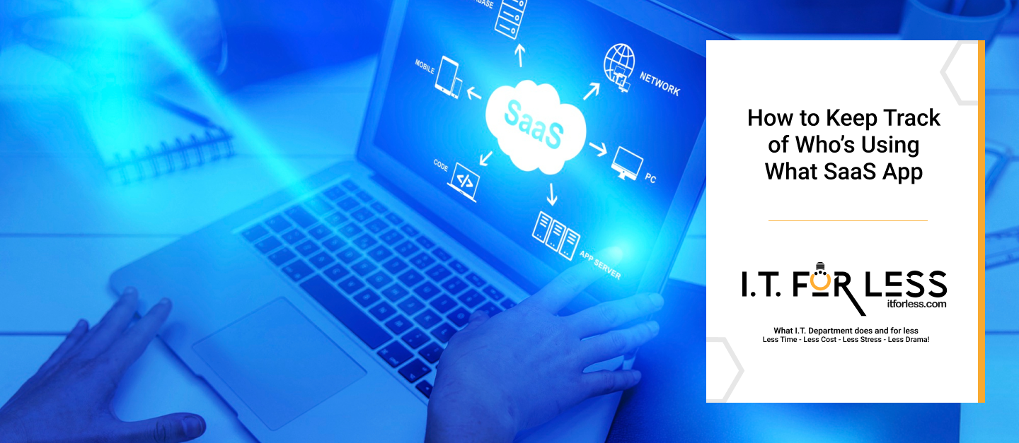 How to Keep Track of Who’s Using What SaaS App 