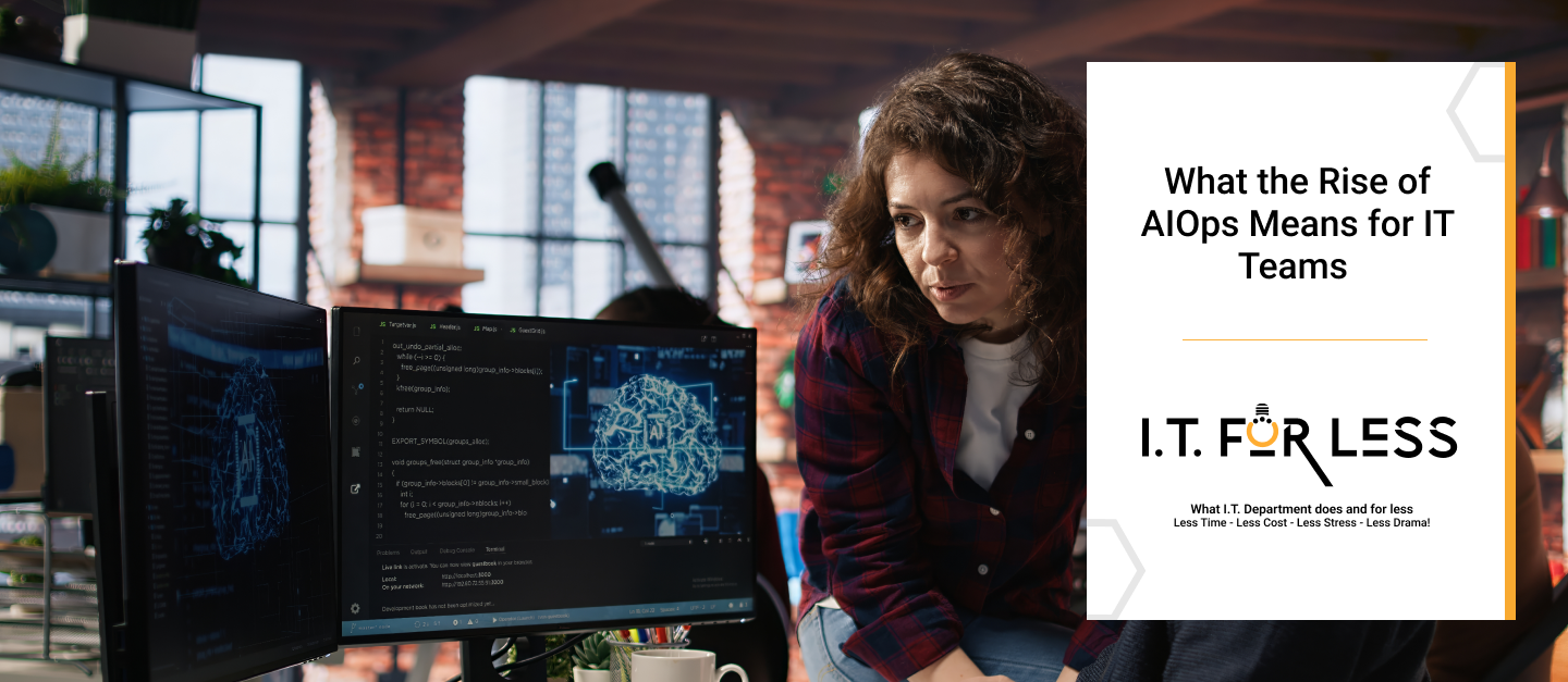 What the Rise of AIOps Means for IT Teams   