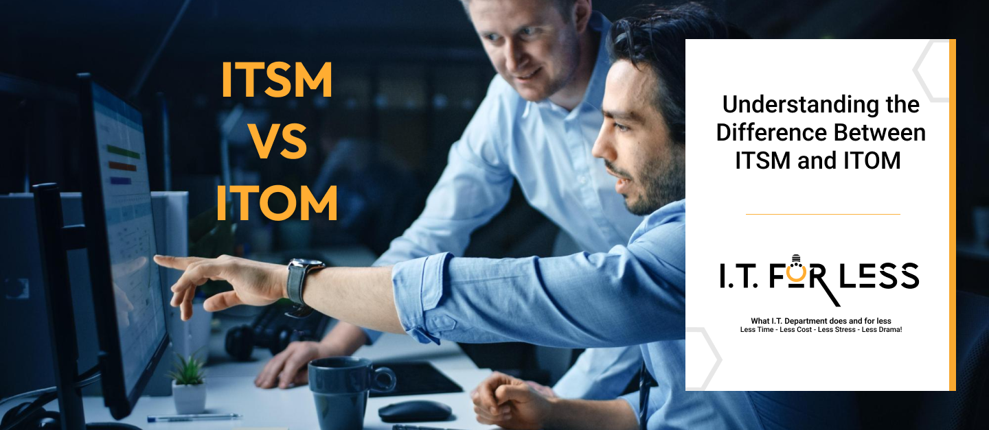 Understanding the Difference Between ITSM and ITOM 