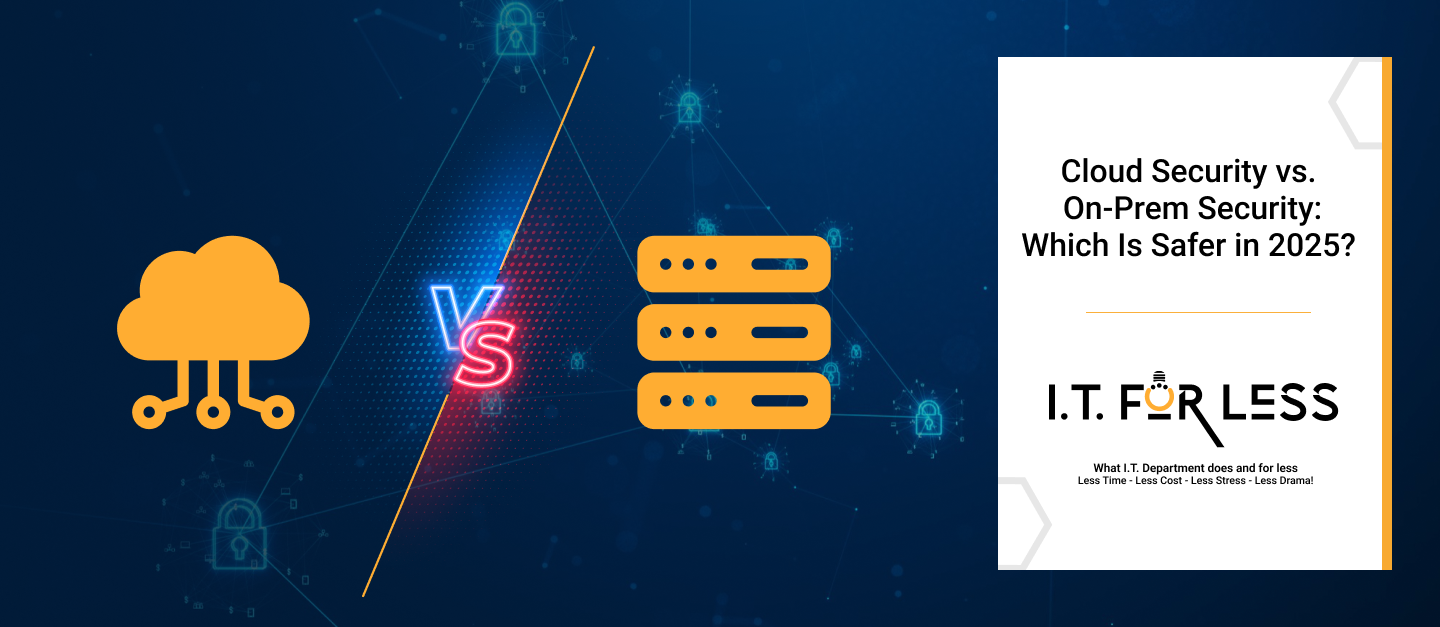 Cloud Security vs. On-Prem Security: Which Is Safer in 2025?   