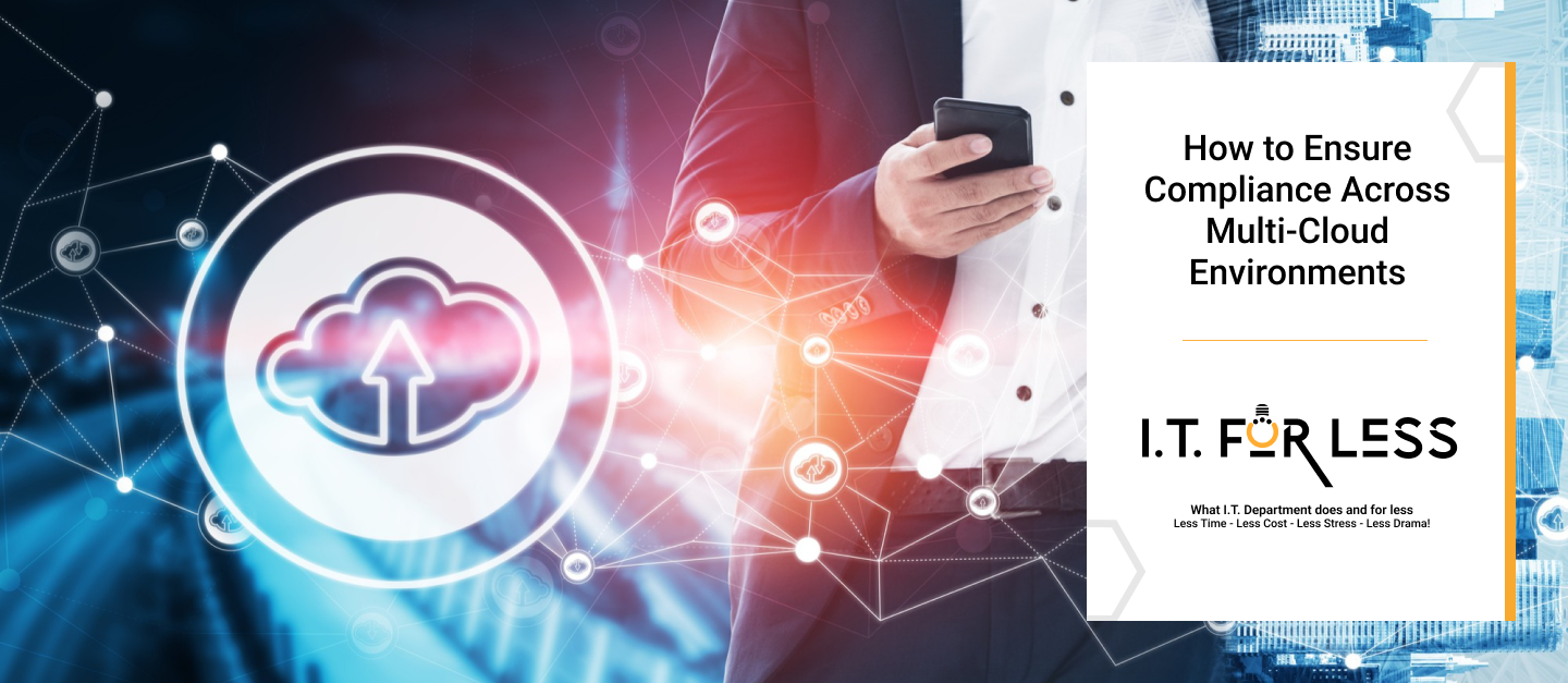 How to Ensure Compliance Across Multi-Cloud Environments 