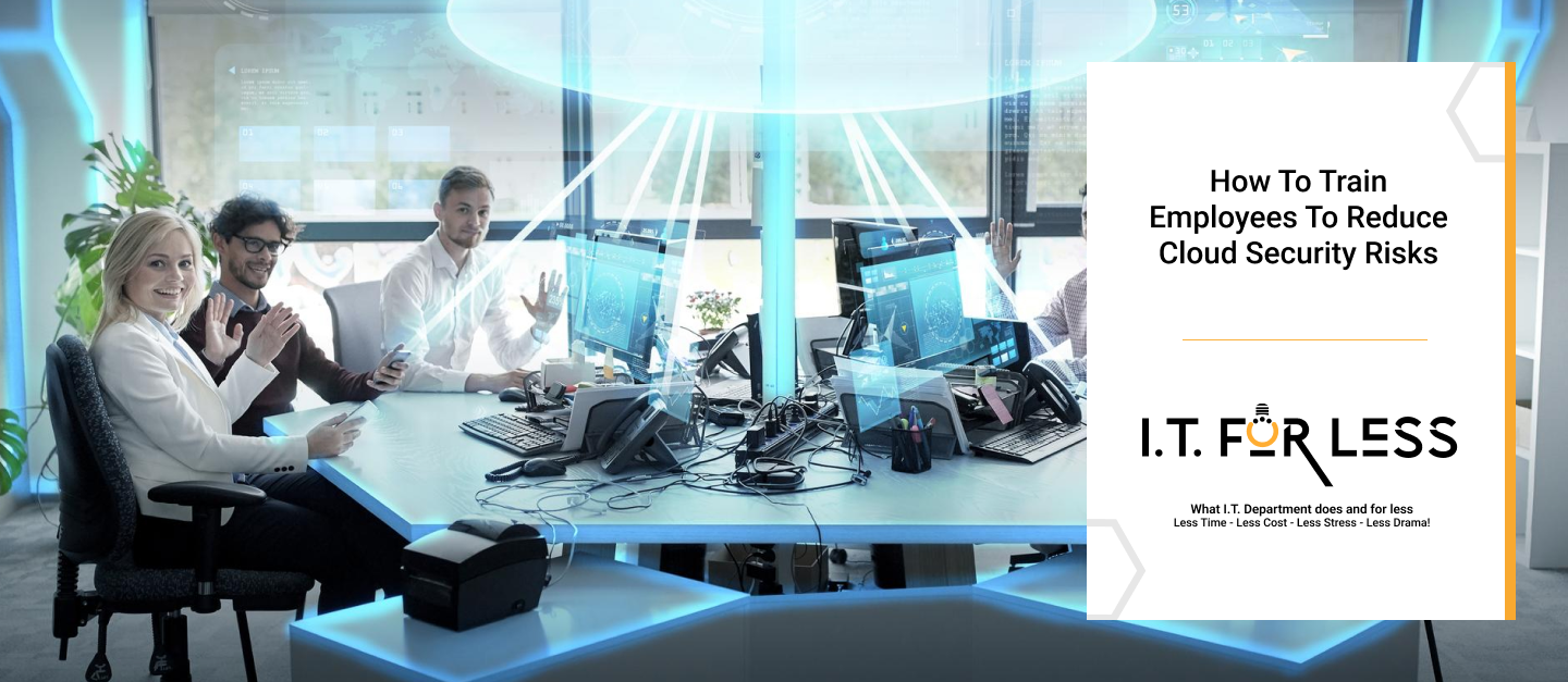 How to Train Employees to Reduce Cloud Security Risks 