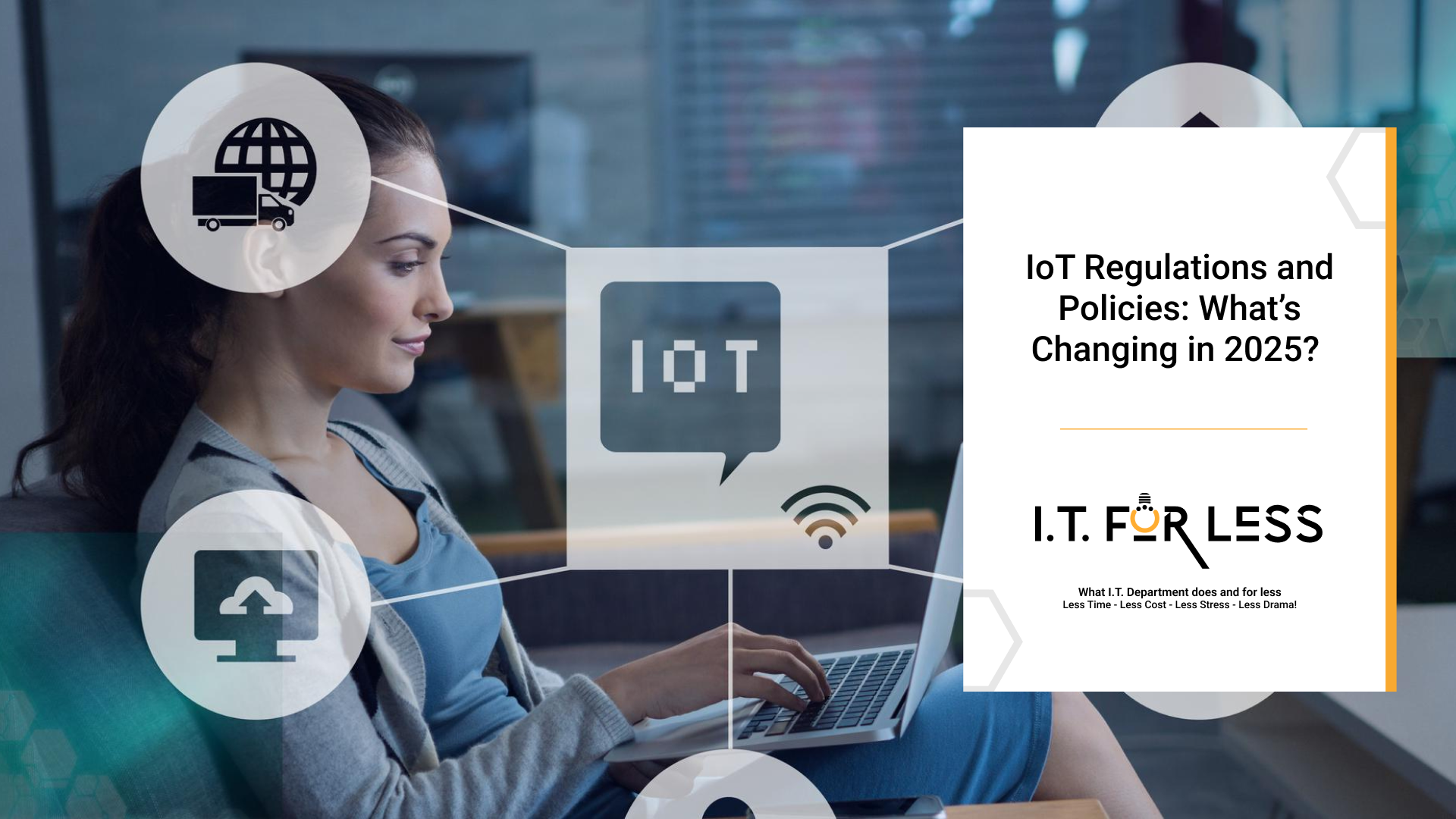 IoT Regulations and Policies: What’s Changing in 2025? 