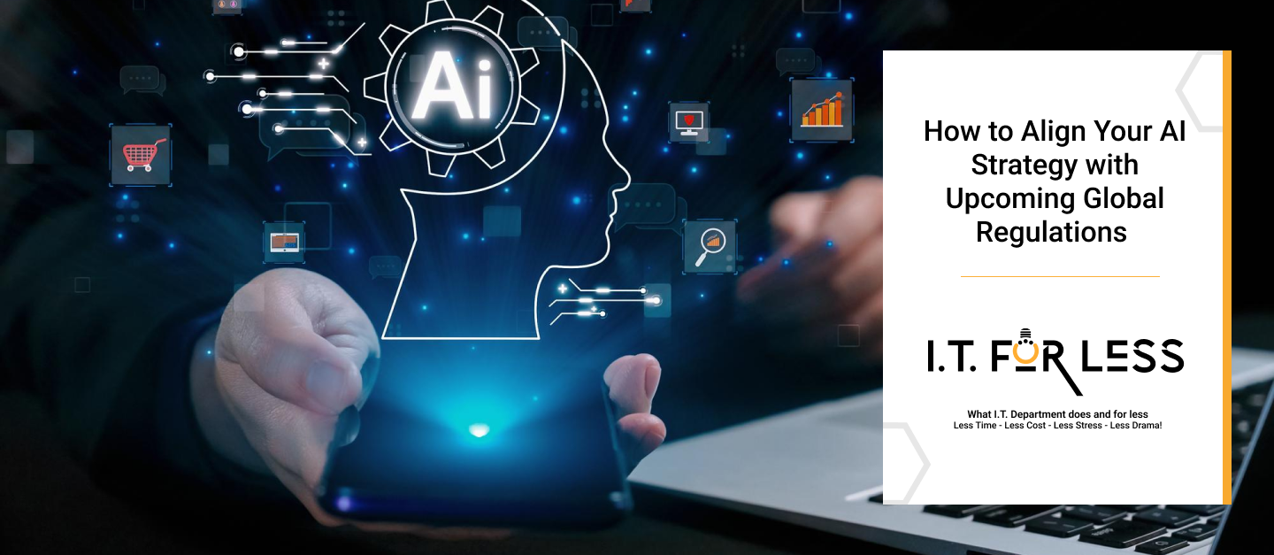 How to Align Your AI Strategy with Upcoming Global Regulations   