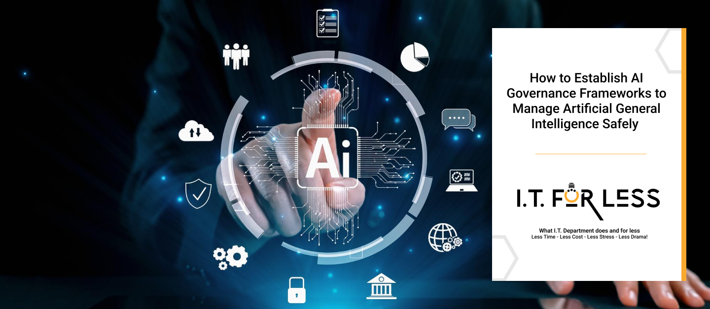 How to Establish AI Governance Frameworks to Manage Artificial General Intelligence Safely