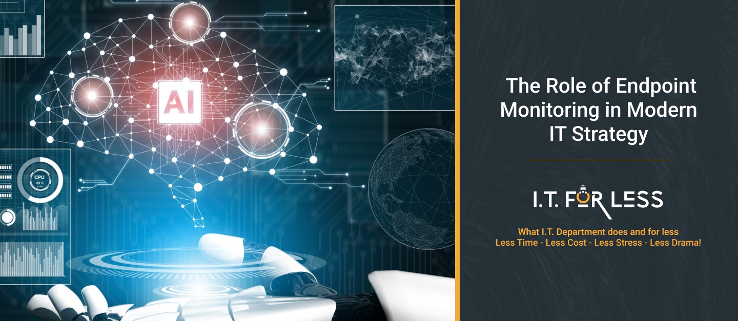 The Role of Endpoint Monitoring in Modern IT Strategy | IT Services & Consulting Insights 