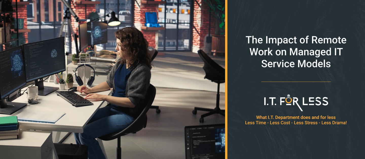 The Impact of Remote Work on Managed IT Service Models and IT Consulting Services 