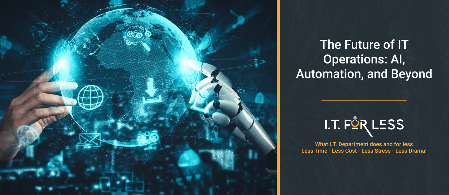 The Future of IT Operations: AI, Automation, and Beyond 