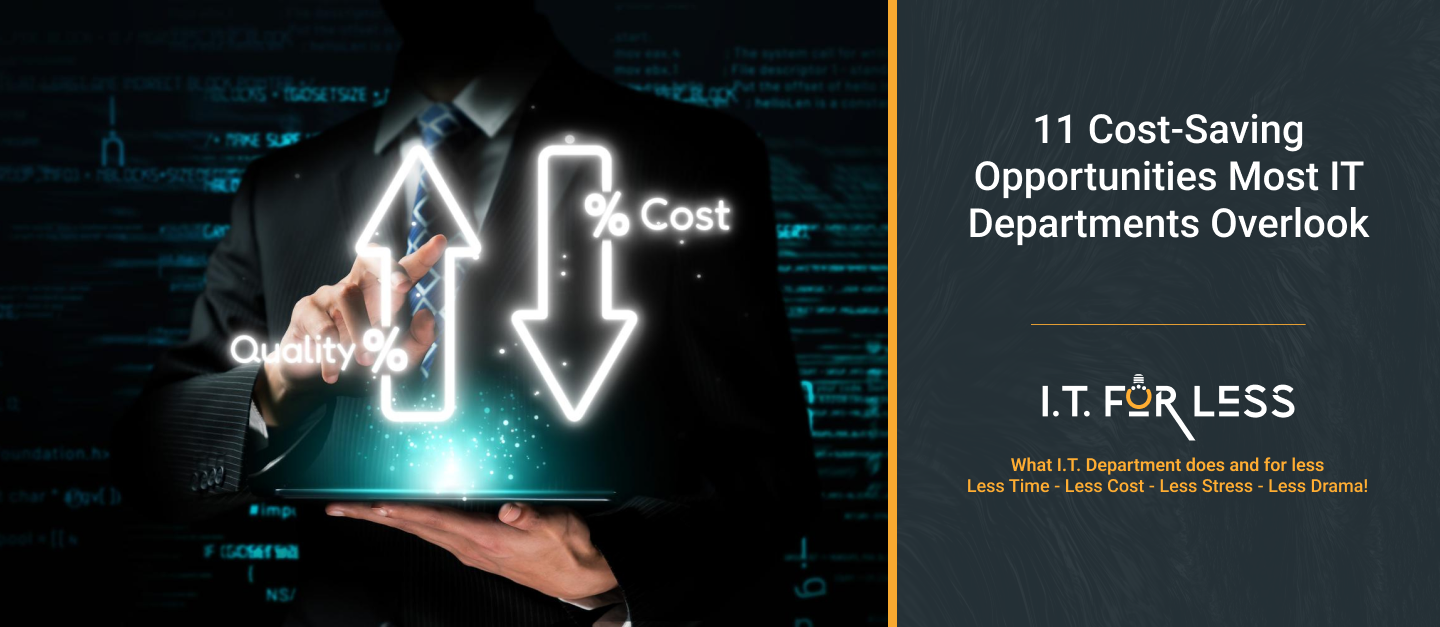 11 Cost-Saving Opportunities Most IT Departments Overlook
